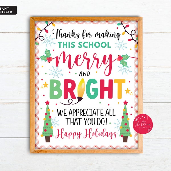 Thanks for Making this School Merry and Bright Christmas Appreciation Sign Holiday Thank You Sign PRINTABLE Thank You gift Teacher Thank You