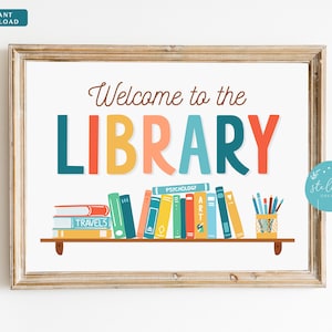 Welcome Library School Sign, Classroom Decor, Printable School Library Poster Classroom Decorations, Back to School School Sign, INSTANT