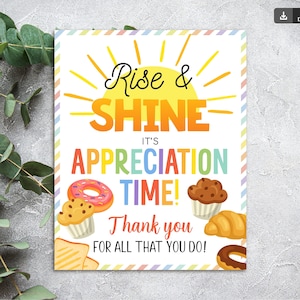 May include: A printable card with a sun and the text "Rise & Shine It's Appreciation Time! Thank you for all that you do!"  The card is decorated with colorful stripes and images of donuts, muffins, and croissants.