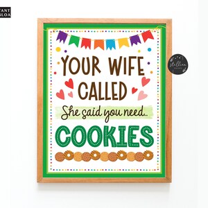 INSTANT DOWNLOAD  Cookie Booth Sign, Your Wife Called and She Said You Need Cookies Banner, Printable Cookie Booth Poster, Fundraiser Booth