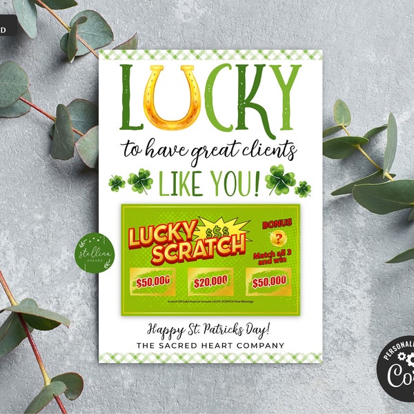 Lucky To Have Clients Like You, Scratch Ticket Gift, Client Appreciation, Real Estate March Marketing, St. Patricks Day Gift, EDITABLE DIY