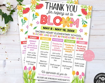 May include: A colorful printable teacher appreciation week schedule with a floral design. The schedule includes a different theme for each day of the week, such as "Donut know what we'd do without you!" and "Thanks for making us smart COOKIES!" The text "Thank you for helping us to BLOOM" is at the top of the schedule.