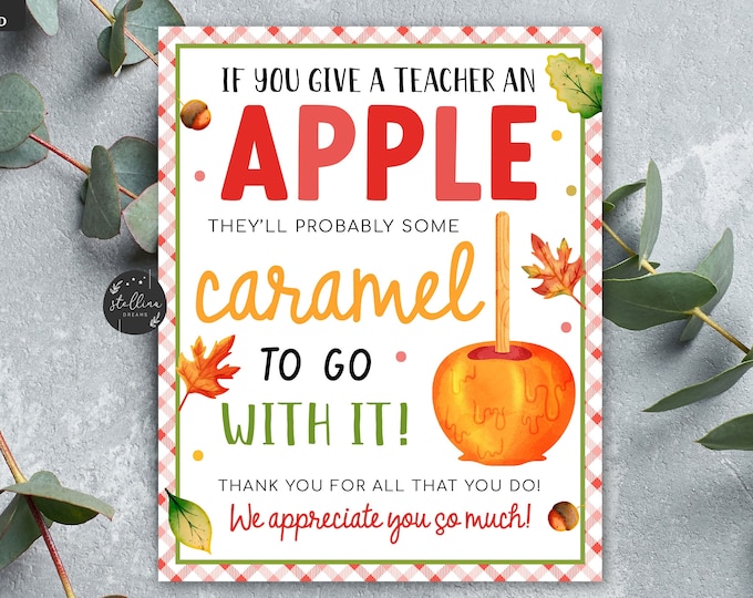 INSTANT DOWNLOAD Teacher Caramel Apple Sign, If You Give a Teacher an