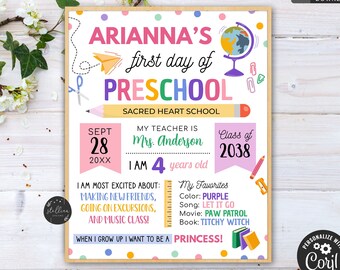 May include: A printable first day of preschool sign with a colorful design. The sign features a globe, a pencil, scissors, and a paper airplane. The text on the sign reads "ARIANNA'S first day of PRESCHOOL SACRED HEART SCHOOL SEPT 28 20XX MY TEACHER IS Mrs. Anderson I AM 4 years old Class of 2038 I AM MOST EXCITED ABOUT: MAKING NEW FRIENDS, GOING ON EXCURSIONS, AND MUSIC CLASS! My Favorites Color: PURPLE Song: LET IT GO Movie: PAW PATROL Book: TITCHY WITCH WHEN I GROW UP I WANT TO BE A PRINCESS!"