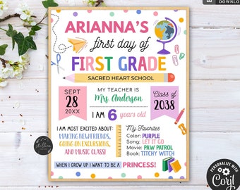 May include: A colorful printable sign for a first day of school. The sign features a girl's name, Arianna, and says "First Day of First Grade". It also includes details like her teacher's name, Mrs. Anderson, her grade, and her favorite things.