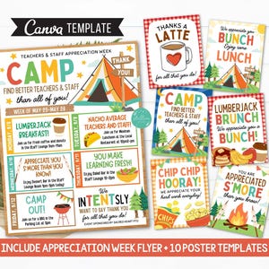 May include: A printable flyer and ten posters for teacher appreciation week. The theme is "Camp" and features a variety of activities and treats for teachers and staff. The flyer includes a schedule of events for the week, including a lumberjack breakfast, a nacho average teachers and staff lunch, a s'more than you know dessert bar, a you make learning fresh salad bar, and a camp out.