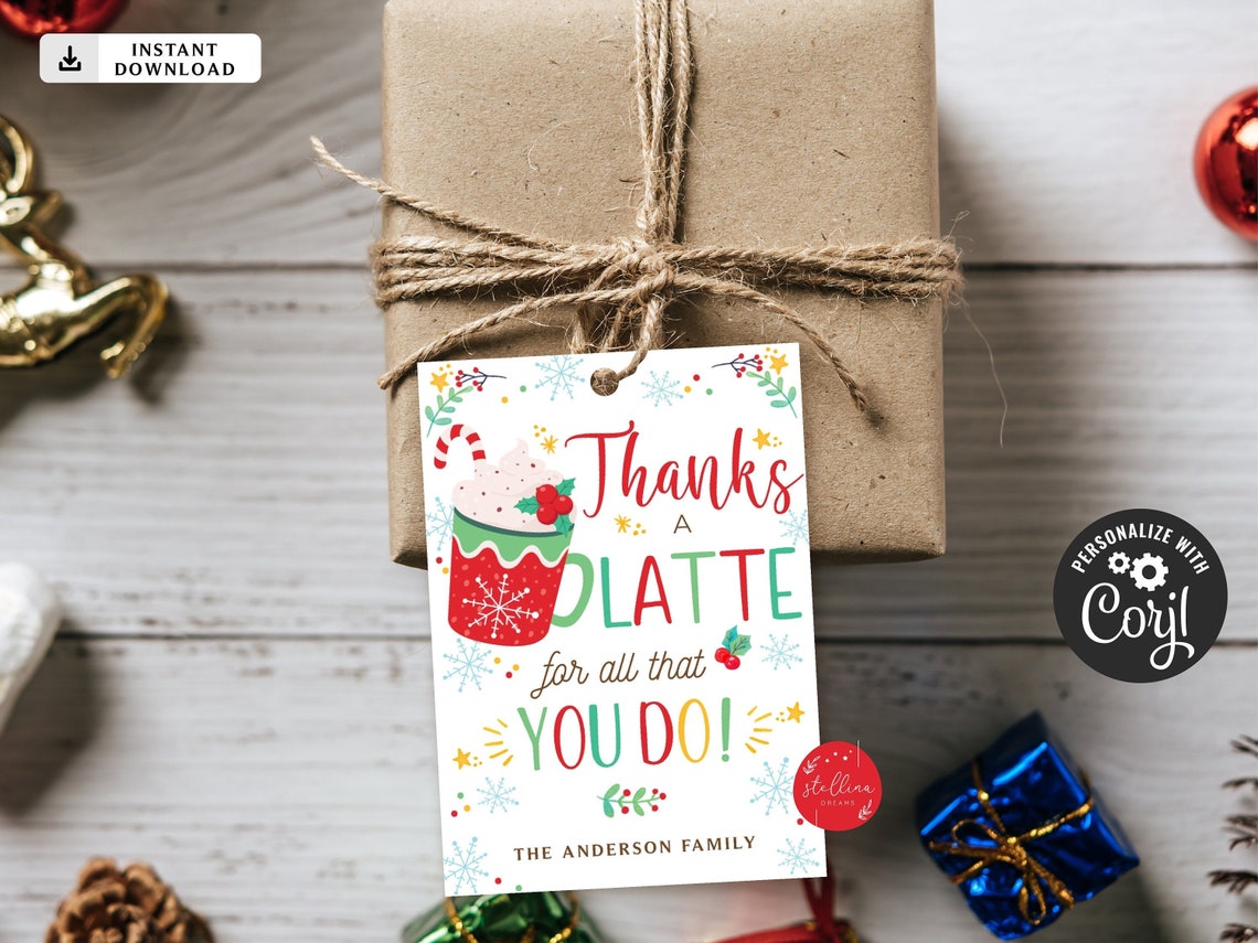 Thanks a Latte for All You Do, Editable Christmas Gift Tags, Printable ...