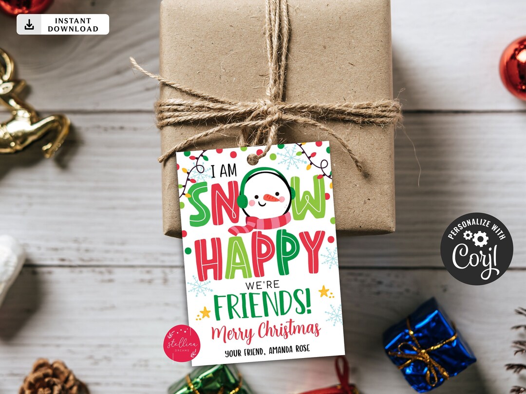I Am SNOW Happy We re Friends Tag EDITABLE Gift Tag DIY Snowman Gift i-am-snow-happy-we-re-friends-tag-editable-gift-tag-diy-snowman-gift