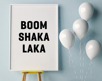 Boom Shaka Laka Printable Art, Funny Quote Minimalistic Print, Basketball Slam Quote Digital Art Print, Kids Room Typographic Wall Decor