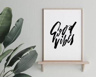 Good Vibes Printable Art, Positivity Quote Wall Art, Modern Black White Decor, Printable Quote Artwork Poster, Handwritten Minimal Print