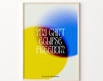 SUPPORTING UKRAINE | You Can't Eclipse Freedom Art Printable Blue Yellow Digital Poster Slava Ukraini Wall Art Gradient Typographic Print