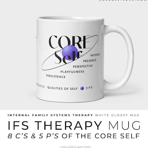 May include: White ceramic mug with a graphic of a purple circle with the word "Core Self" and the words "Patience, Presence, Perspective, Playfulness, Persistence" around the circle. The text "8 C's & 5 P's of the Core Self" is printed below the graphic.