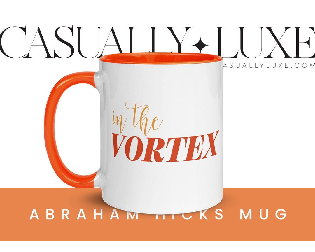 Abraham Hicks VORTEX Mug, Law of Attraction Cup, Manifest It Mug