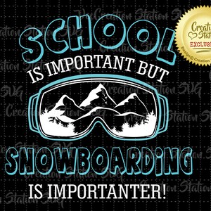 La scuola è importante, ma lo snowboard è ancora più importante. Taglia file per scrapbooking in vinile e carta HTV png, eps, dxf, vettoriale