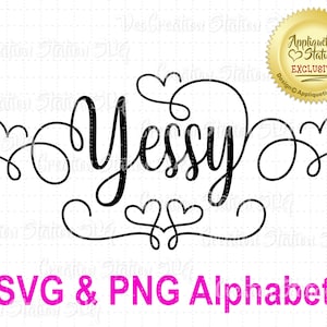 SVG Yessy Font Complete Alphabet Cut File for HTV Vinyl and Paper Scrapbooking png, eps, dxf, vector script cursive calligraphy
