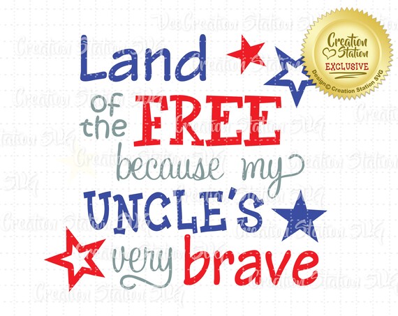 Svg Land Of The Free Uncle S Very Brave Word Art Cut File Etsy