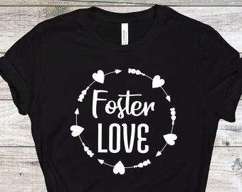 Foster Love Circle Graphic Tee - T-shirt - Foster Parent Gift - Foster Care Love - Foster Mom Shirt - Foster to Adopt - Custom Shirt