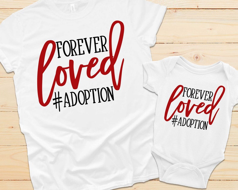 Forever Loved Adoption Graphic Tee Foster Care Adoption Day Shirt Foster to Adopt Social Worker Shirt Foster Mom Shirt image 2