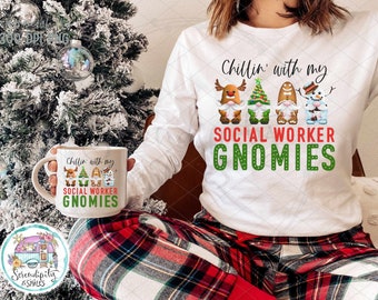 Chillin with My Social Worker Gnomies - Matching Holiday Long Sleeve Tee - Sweatshirt - Hoodie - Christmas Funny Shirt - Gift Idea