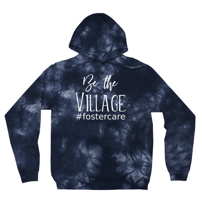 Be The Village Fostercare Tie-Dye Hoodie Foster Parent Gift Foster Love Shirt Foster Mom Shirt Social Worker Foster Care image 7