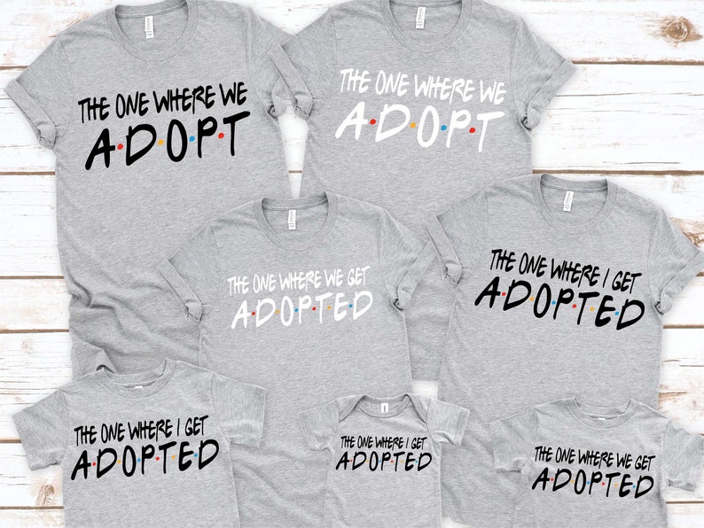 The One Where We Adopt, I Get Adopted Graphic Tee T-shirt Foster Love Adoption Shirt Adoption Family Foster to Adopt Adoption Day image 4