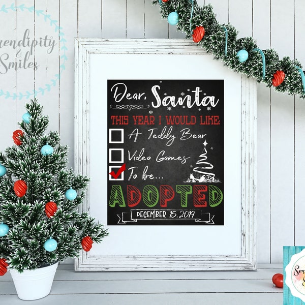 Dear Santa Christmas Adoption Date Chalkboard Printable Sign, Adoption Gift, Adoption Announcement, Foster Care, Adoption Keepsake, Wall Art