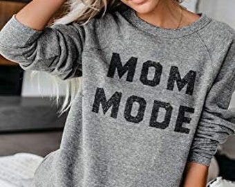 mom mode sweatshirt