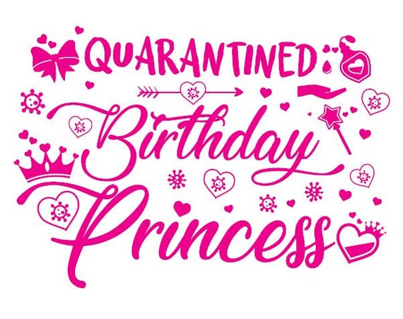 Download Quarantined Birthday Princess SVG Digital File Eps Ai Pdf ...