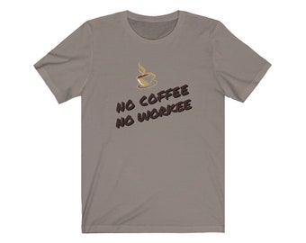 No Coffee No Workee