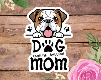 English Bulldog Dog Mom Sticker – Waterproof Vinyl Dog Lover Decal