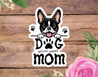Boston Terrier Dog Mom Sticker – Waterproof Vinyl Dog Lover Decal