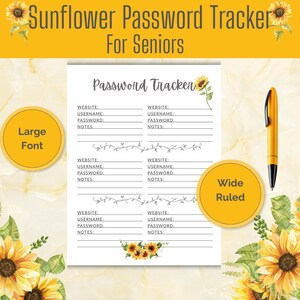 May include: A sunflower-themed password tracker for seniors. The white paper has wide-ruled lines for website, username, password, and notes. The text "Sunflower Password Tracker For Seniors" is at the top. A yellow pen is on the right.