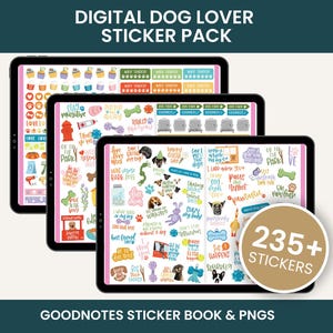 May include: Three digital tablets showcasing a dog-themed sticker pack. The stickers include dog illustrations and phrases. The pack contains over 235 stickers and is designed for GoodNotes. The text "DIGITAL DOG LOVER STICKER PACK" is at the top of the image.
