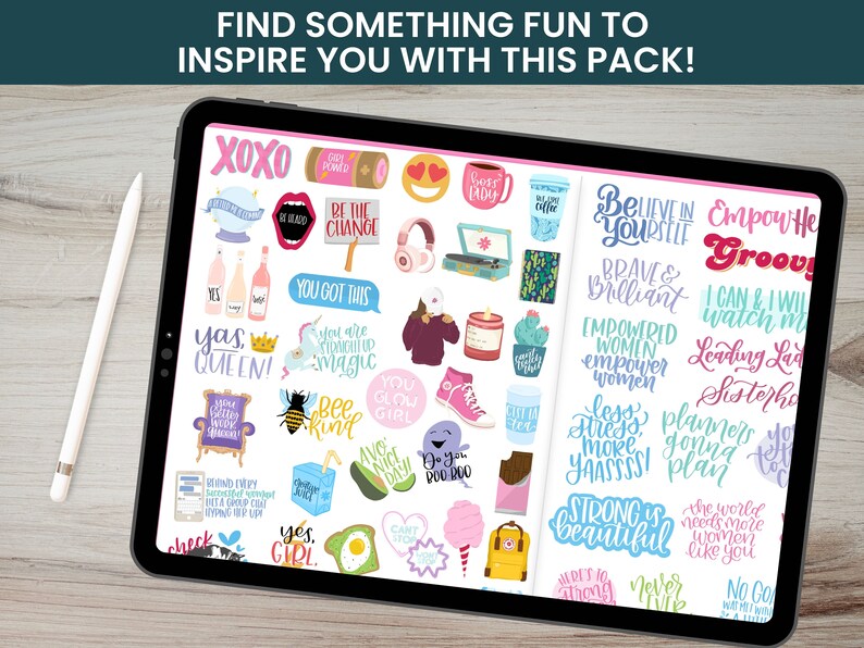 May include: A digital tablet screen displaying a variety of colorful stickers with inspirational messages and illustrations. The stickers feature phrases like "You Got This", "Be The Change", "Yes, Girl", "Empower Women", "Strong is Beautiful", and "Believe in Yourself".