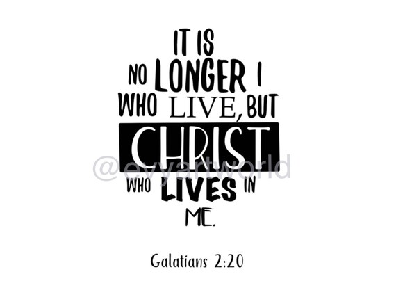 It's No Longer I who Live But Christ Lives In Me T Shirt It's No Longer I who Live But Christ Lives In Me T Shirt