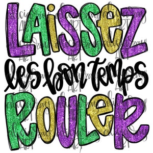 Puede incluir: Un gráfico brillante de color morado, verde y dorado con el texto "Laissez les bon temps rouler" en negro.