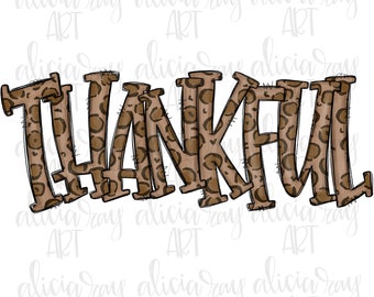 May include: The word "Thankful" in brown and black leopard print letters.