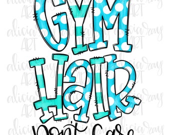Gym Sublimation PNG Design | Gym Design | Gym Hair Don't Care | Digital Download | Printable Art | Summer Design | Crossfit | Workout