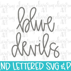 Blue Devils Hand Lettered SVG PNG File / Mascot School Spirit / Hand Drawn Sport Team Digital Download / Script Cut File / Sublimation