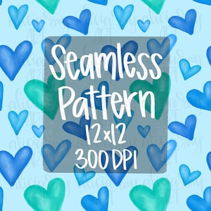 Valentine Seamless File Pattern PNG | Hand Painted | Repeat Pattern | Digital Download | Digital Paper | Watercolor Hearts | Blue | Boy