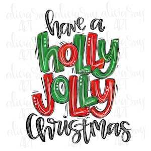 Christmas Sublimation Design | Hand Drawn PNG Digital Download | Merry Christmas | Holly Jolly Doodle