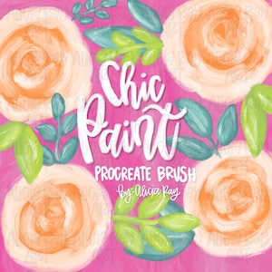 May include: A digital art graphic with the words "Chic Paint" in white script, surrounded by orange and white roses, teal and green leaves, and the text "Procreate Brush by: Alicia Ray" on a pink background.