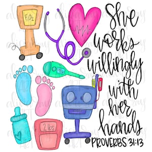 NICU Nurse Sublimation PNG Design | LPN Design | Proverbs 31:13 | Hand Drawn Art Printable Digital Download | Essential | Healthcare worker