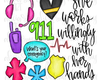 May include: A digital illustration of a first responder theme with a heart, a stethoscope, a police badge, a fire department star, a medical star, a walkie talkie, a speech bubble with the text "What's your emergency?" and the text "She works willingly with her hands PROVERBS 31:13".