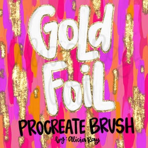 May include: A digital brush for Procreate app, featuring a gold foil effect. The brush is shown on a background of pink, orange, and purple brushstrokes with gold glitter accents. The text "Gold Foil Procreate Brush by: Alicia Ray" is displayed on the image.
