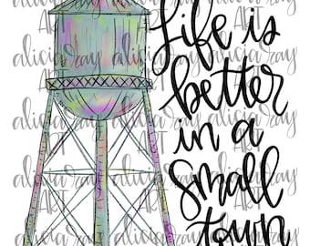 Water tower PNG Digital Download | Hand Drawn Sublimation File | Printable Digital Art | Floral | Life is better in a small town | Country