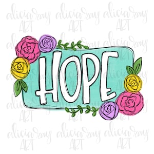 Hope PNG Design | Hand Drawn | Sublimation Design | Digital Art Download | Floral Design | Hand Lettered | Christian Design