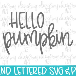 May include: Hand-lettered design with the text "Hello Pumpkin" in gray on a white background. The text is in a casual, handwritten style.