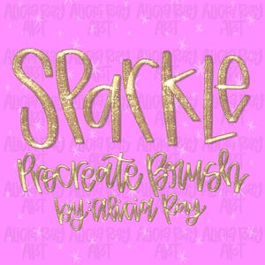 Puede incluir: Un fondo rosa con la palabra "SPARKLE" en letras doradas con purpurina. Debajo, el texto "Procreate Brush" y "by: Alicia Ray" también están en purpurina dorada. Pequeñas estrellas blancas están dispersas por el fondo.