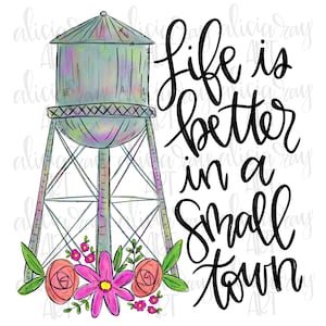 Water tower PNG Digital Download | Hand Drawn Sublimation File | Printable Digital Art | Floral | Life is better in a small town | Country